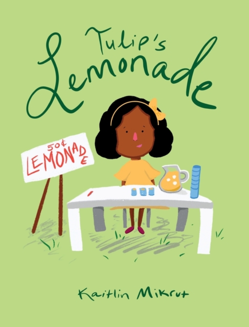 Tulip's Lemonade - Kaitlin Mikrut