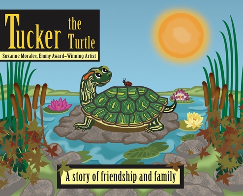 Tucker the Turtle - Suzanne Morales