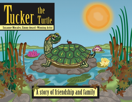 Tucker the Turtle - Suzanne Morales