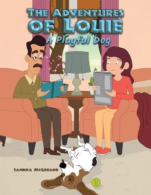 The Adventures of Louie - Sandra Mcgregor