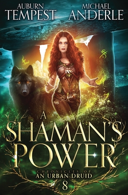 A Shaman's Power - Auburn Tempest