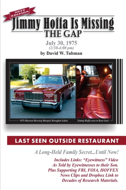 Jimmy Hoffa Is Missing-The Gap: Long-Held Family Secret-Until Now! - David W. Tubman