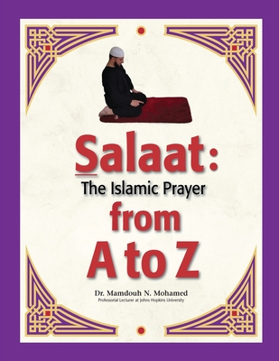 Salaat from A to Z: The Islamic Prayer - Mamdouh Mohamed