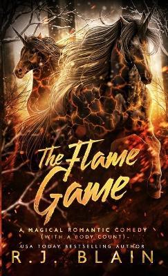 The Flame Game - R. J. Blain
