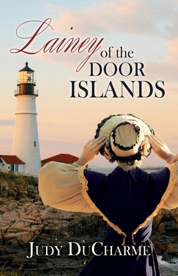 Lainey of the Door Islands - Judy Ducharme