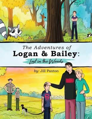 Coperta cărții 'The Adventures of Logan & Bailey: Lost in the Woods - Jill Paxton'