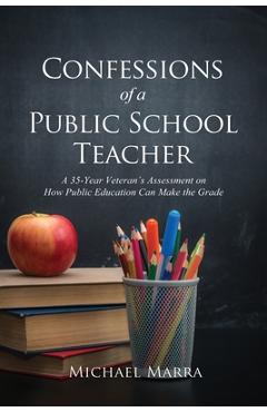 Coperta cărții 'Confessions of a Public School Teacher - Michael Marra'