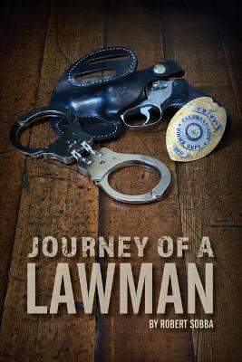 Journey of a Lawman - Robert Sobba