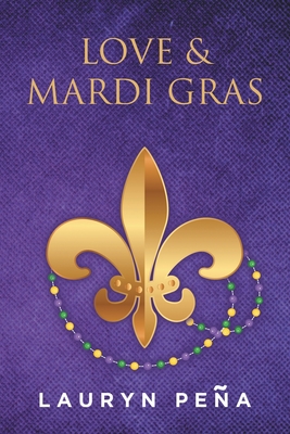 Love & Mardi Gras - Lauryn Pena