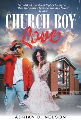 Church Boy Love - Adrian D. Nelson
