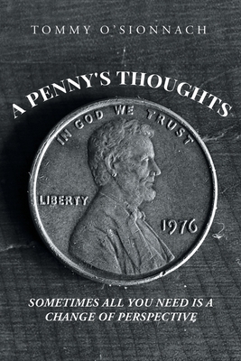 A Penny's Thoughts: Sometimes All You Need Is A Change of Perspective - Tommy O'sionnach