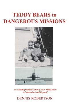 Poza produsului Teddy Bears to Dangerous Missions - Dennis Robertson