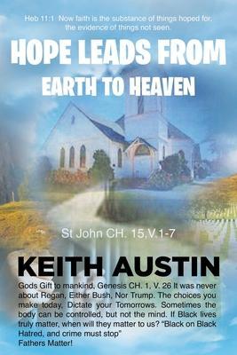 Hope Leads From Earth To Heaven - Keith Austin