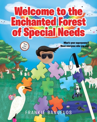 Welcome to the Enchanted Forest of Special Needs - Frankie Banuelos