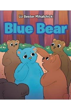 Poza produsului Blue Bear - Liz Bester Mihalchick