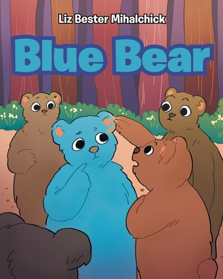 Blue Bear - Liz Bester Mihalchick