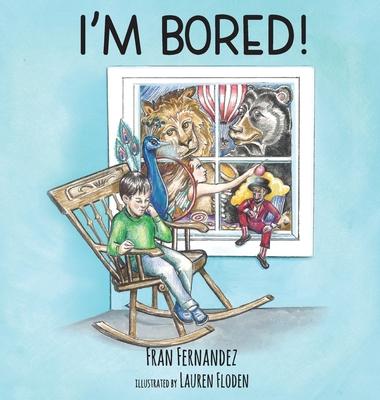 I'm Bored! - Fran Fernandez