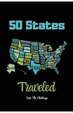 Poza produsului 50 States Traveled Journal: Visiting Fifty United States Travel Challenge Notebook, Road Trip Gift For Adults & Kids, Book, Log - Amy Newton