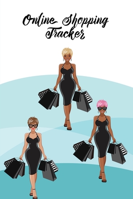 Online Shopping Tracker: Organise & Record Purchases, Gifts, & Order, Keep Track Expense Details, Purchase Planner Log, Budget Book, Journal, N - Amy Newton