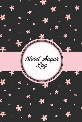 Blood Sugar Log: Daily Record & Keep Track Glucose Levels Readings, Diabetes Monitoring Journal, Diabetic Gift, Breakfast, Lunch, Dinne - Amy Newton