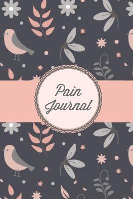 Pain Journal: Daily Track Triggers, Log Chronic Symptoms, Record Doctor & Personal Treatment, Management Information, Patterns Track - Amy Newton