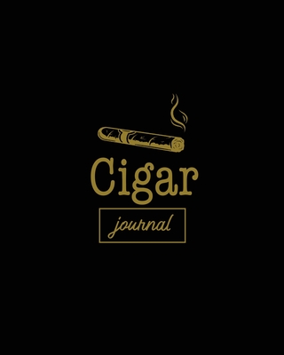 Cigar Journal: Cigars Tasting & Smoking, Track, Write & Log Tastings Review, Size, Name, Price, Flavor, Notes, Dossier Details, Afici - Amy Newton