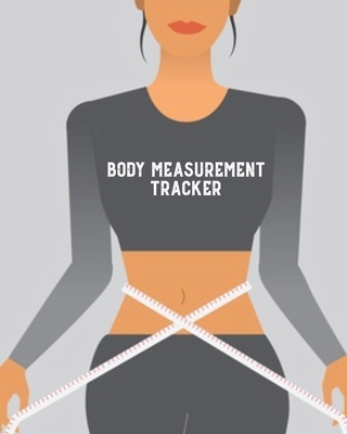 Body Measurement Tracker: Log & Write Measurements, Keep Track Of Progress Notebook, Record Weight Loss For Diet, Gift, Women & Men Journal, Boo - Amy Newton
