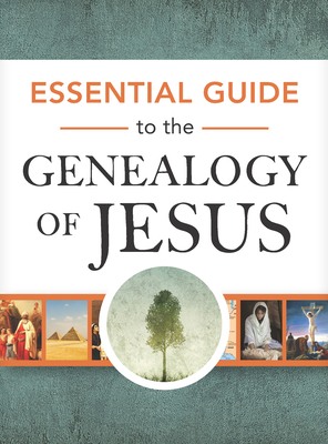 Essential Guide to the Genealogy of Jesus - Bristol Works Inc