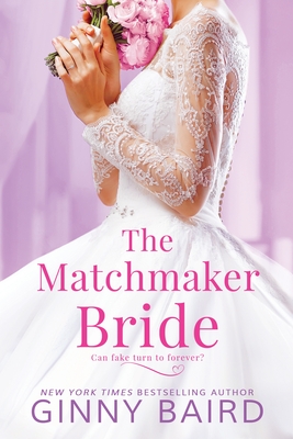 The Matchmaker Bride - Ginny Baird