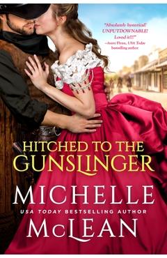 Coperta cărții 'Hitched to the Gunslinger - Michelle Mclean'