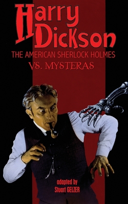 Harry Dickson, the American Sherlock Holmes, vs. Mysteras - Harry Dickson