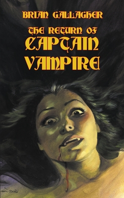 Coperta cărții 'The Return of Captain Vampire - Brian Gallagher'