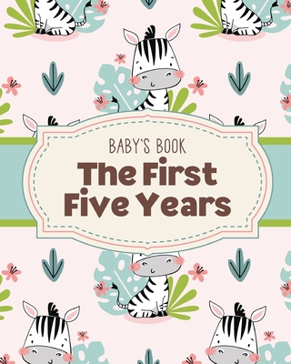 Baby's Book The First Five Years: Memory Keeper - First Time Parent - As You Grow - Baby Shower Gift - Patricia Larson