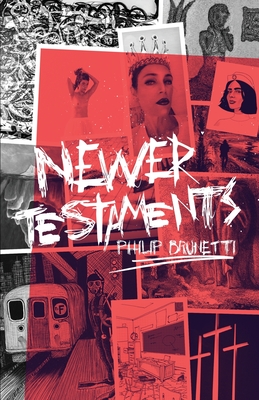 Newer Testaments - Philip Brunetti