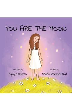 Coperta cărții 'You are the Moon - Shana Rachel Diot'