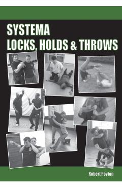 Systema Locks, Holds & Throws - Robert Poyton