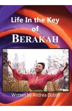 Coperta cărții 'Life in the Key of Berakah - Andrea Dublin'