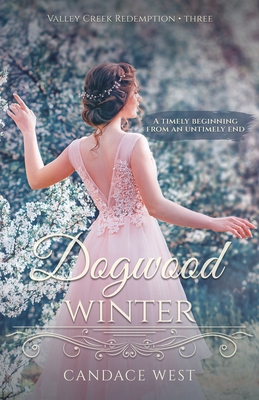 Dogwood Winter - Candace West