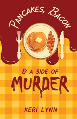 Pancakes, Bacon & a Side of Murder - Keri Lynn