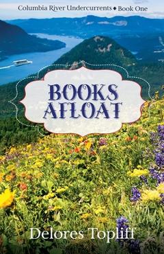 Coperta cărții 'Books Afloat - Delores Topliff'