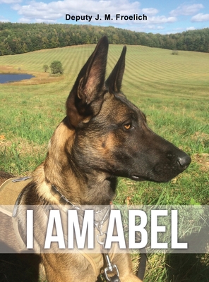 I Am Abel - Deputy J. M. Froelich