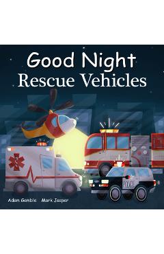 Coperta cărții 'Good Night Rescue Vehicles - Adam Gamble'