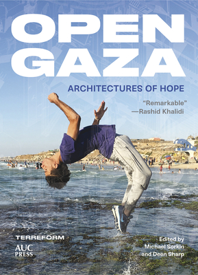 Open Gaza: Architectures of Hope - Michael Sorkin