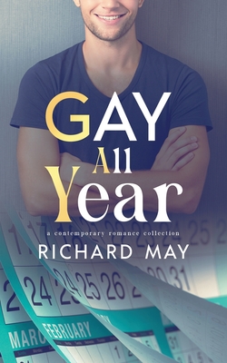 Coperta cărții 'Gay All Year - Richard May'