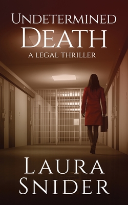 Undetermined Death: A Legal Thriller - Laura Snider