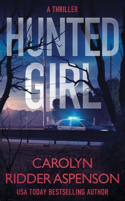 Hunted Girl - Carolyn Ridder Aspenson