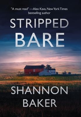 Stripped Bare - Shannon Baker