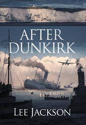 After Dunkirk - Lee Jackson