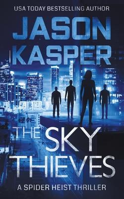 The Sky Thieves - Jason Kasper