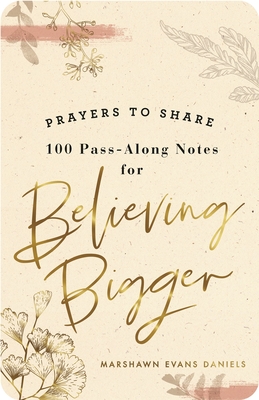 Prayers to Share: Believing Bigger - Marshawn Evans Daniels